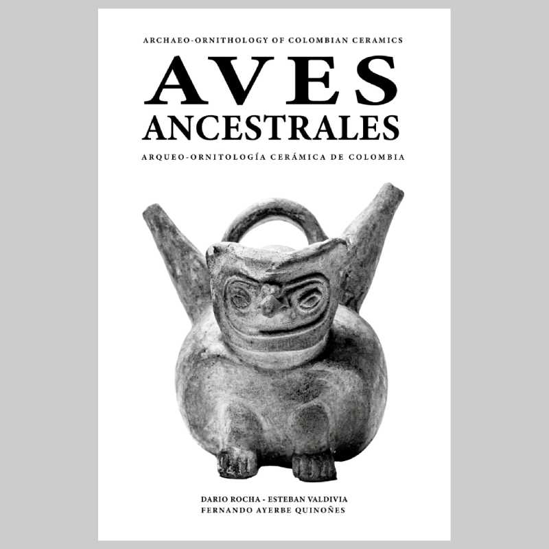 Aves ancestrales: Arqueo-ornitología cerámica de Colombia